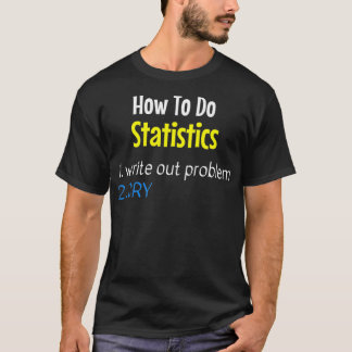 Hoe kunnen statistieken problemen uitschrijven? t-shirt