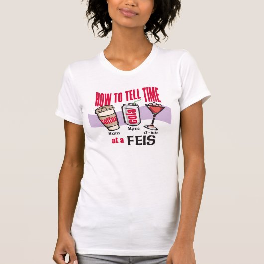 Hoe laat je het tijd op een feis weten t-shirt (Voorkant)