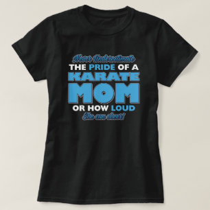 Hoe luid een Karate moeder kan juichen T-shirt
