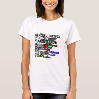 Hoe maak je een medische technoloog te maken t-shirt