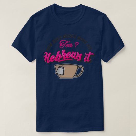 Hoe maakt Moses Tea Funny Religieuze Pun? T-shirt (Design voorkant)