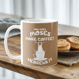 Hoe maakt Mozes koffie? Hebreeën is Mok