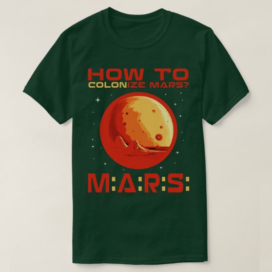 Hoe mars te koloniseren t-shirt (Design voorkant)