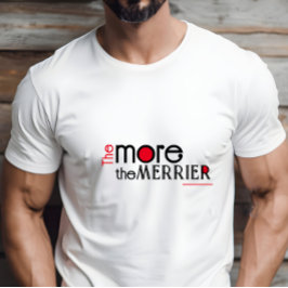 Hoe meer de merrier engouragement citeert T-Shirt
