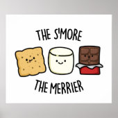 Hoe meer de Merrier Funny Smore Pun Poster (Voorkant)
