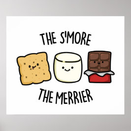 Hoe meer de Merrier Funny Smore Pun Poster