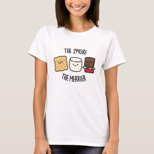 Hoe meer de Merrier Funny Smore Pun T-shirt (Voorkant)
