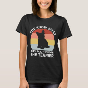 Hoe meer de Terrier Yorkshire Terrier H T-shirt