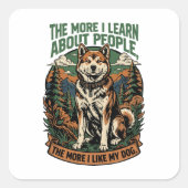 Hoe meer ik mijn hond leuk vind vierkante sticker (Voorkant)