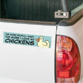 Hoe meer ik van mijn CHICKENS hou Bumpersticker (Op Truck)