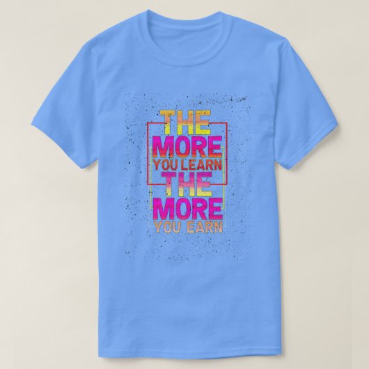 hoe meer je leert hoe meer je een coole studie mo t-shirt (Design voorkant)