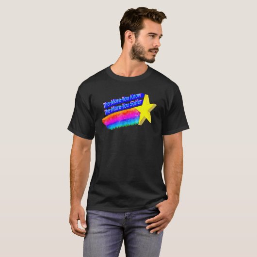 Hoe meer je weet hoe meer je lijdt t-shirt (Voorkant volledig)