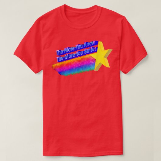 Hoe meer je weet hoe meer je lijdt t-shirt (Design voorkant)