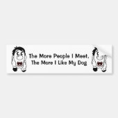 Hoe meer mensen ik ontmoet,... bumpersticker (Voorkant)