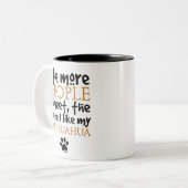 Hoe meer mensen ik ontmoet.. Chihuahua versie Tweekleurige Koffiemok (Voorkant links)