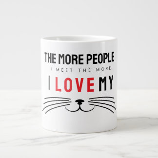 Hoe meer mensen ik ontmoet, hoe meer ik van katten grote koffiekop