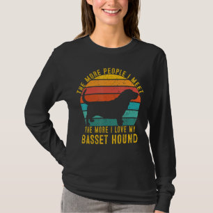 Hoe meer mensen ik ontmoet, hoe meer ik van mijn b t-shirt