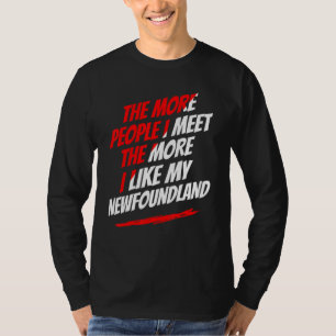 Hoe Meer Mensen Ik Ontmoet Newfoundland Grappige H T-shirt