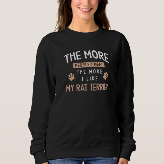 Hoe meer mensen ik ontmoet, Rat Terrier Dog Dad Ra Trui (Voorkant)