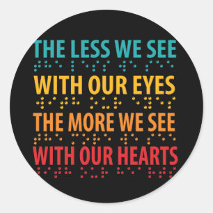 Hoe minder we zien met onze ogen - blindheid brail ronde sticker