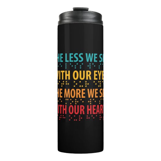 Hoe minder we zien met onze ogen - blindheid brail thermosbeker (Voorkant)