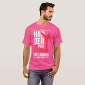 Hoe moeilijker je traint, hoe gelukkiger je Karate T-shirt (Voorkant volledig)