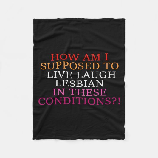 Hoe moet ik Lesbisch Leven Lachen In Deze C Fleece Deken (Voorkant)