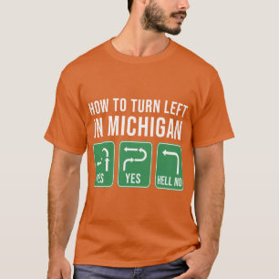 Hoe naar links af te slaan in Michigan T-shirt