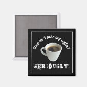 Hoe neem ik mijn koffie? Magneet (Voorkant / Achterkant)