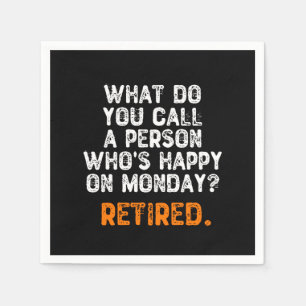 Hoe noem je een persoon die gelukkig is op maandag servet