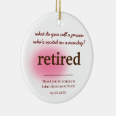 Hoe noem je iemand die enthousiast met pensioen is keramisch ornament (Rechts)