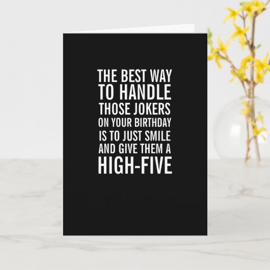 Hoe om te gaan met uw verjaardag Funny Birthday Ka Kaart (Gele Bloem)