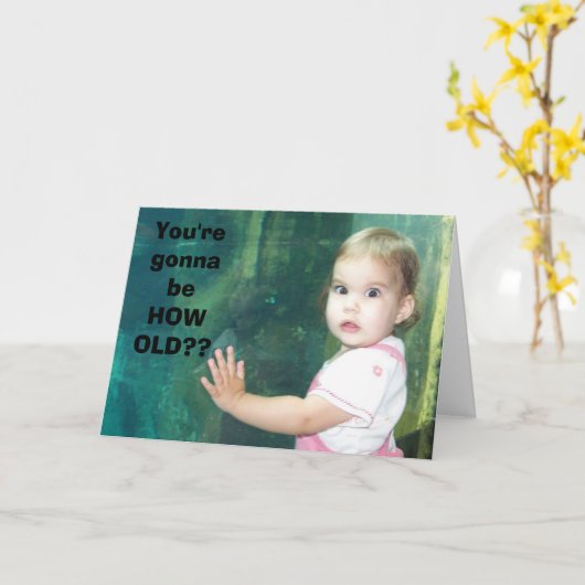 Hoe oud, ben je niet zwanger? kaart (Gele Bloem)
