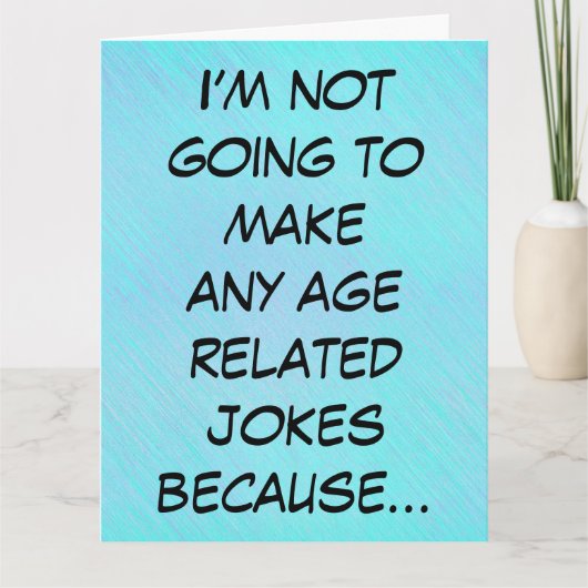 Hoe oud je bent, grappige verjaardag kaart (Voorkant)