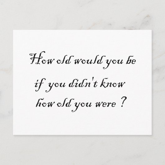 Hoe oud zou je zijn als je het niet wist? -Briefka Briefkaart (Voorkant)