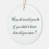 Hoe oud zou je zijn? keramisch ornament (Links)