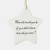 Hoe oud zou je zijn? - sterrenornament? keramisch ornament (Rechts)