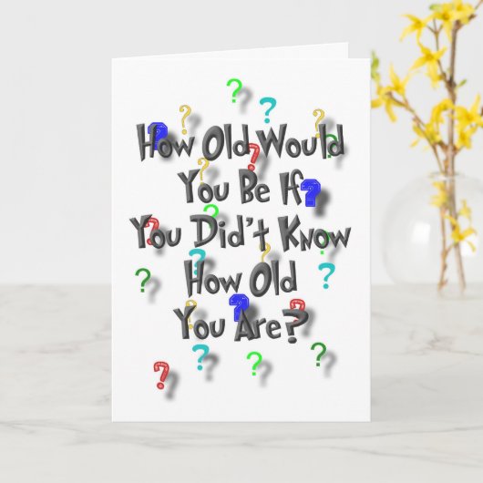Hoe oud zou je zijn? Verjaardag Kaart (Gele Bloem)