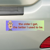 Hoe ouder ik word, bumpersticker (Op auto)