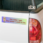 Hoe ouder ik word, bumpersticker (Op Truck)