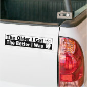 Hoe ouder ik word hoe beter ik een grappige autost bumpersticker (Op Truck)