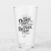 Hoe ouder ik word, hoe beter ik was. glas (Achterkant)