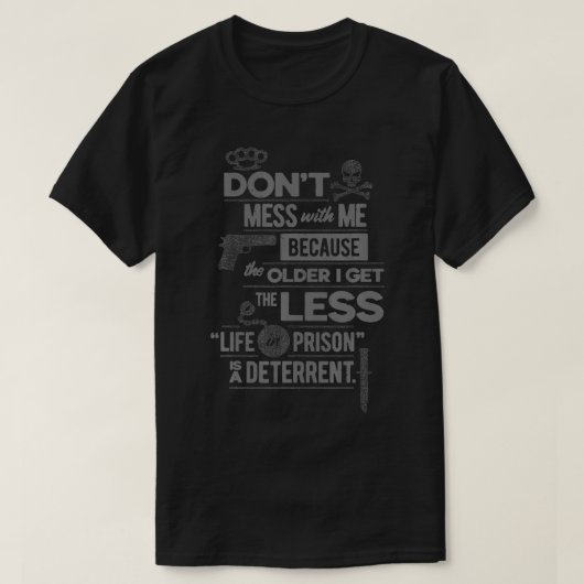 Hoe ouder ik word, hoe minder leven in de gevangen t-shirt (Design voorkant)