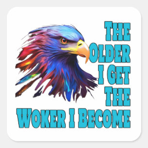 Hoe ouder ik word, hoe ouder ik word vierkante sticker