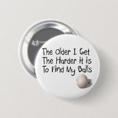 Hoe ouder ik word ronde button 5,7 cm (Voorkant /achterkant)