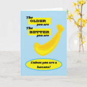 Hoe ouder je bent, hoe beter je bent. Banaan! Kaart (Gele Bloem)