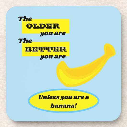 Hoe ouder je bent, hoe beter je bent bier onderzetter (Voorkant)