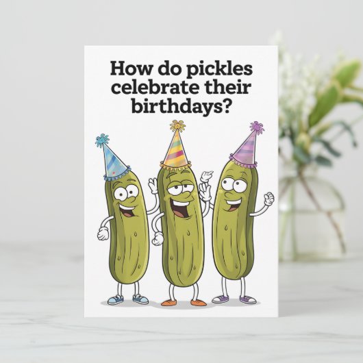 Hoe Pickles hun verjaardag vieren Grappig Kaart (Staand voorkant)