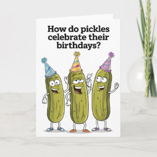 Hoe Pickles hun verjaardag vieren Grappig Kaart
