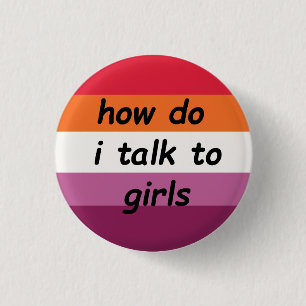"Hoe praat ik met meisjes" WWW Gay Pride Lesbian P Ronde Button 3,2 Cm